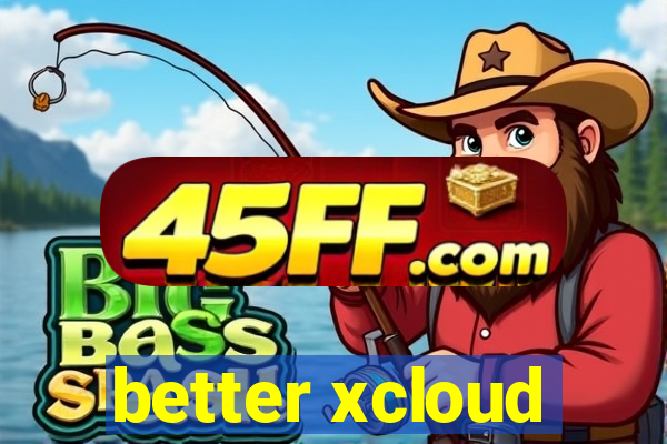 better xcloud